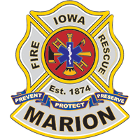 Marion Fire Rescue Iowa Est. 1874: Prevent Protect Preserve